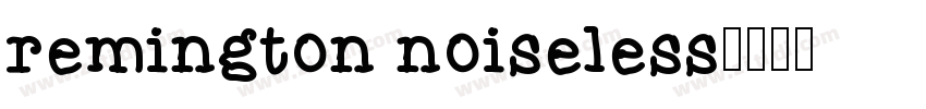 remington noiseless字体转换
